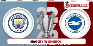Soi Kèo Man City Vs Brighton 22H00, 31/10, Ngoại hạng Anh