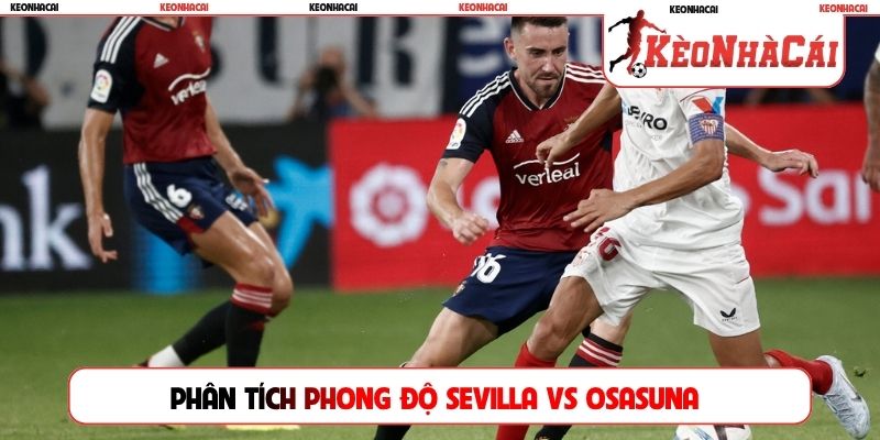 Phân tích phong độ Sevilla vs Osasuna